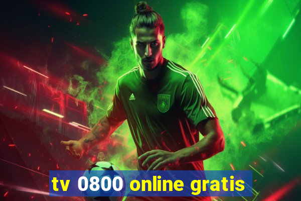 tv 0800 online gratis